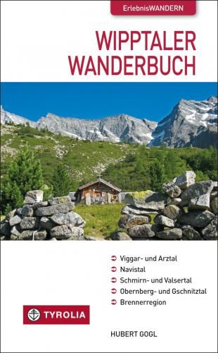 Das Wipptaler Wanderbuch Das Wipptaler Wanderbuch